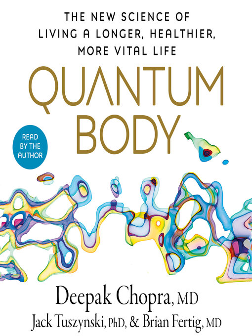 Title details for Quantum Body by Deepak Chopra, M.D. - Available